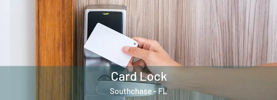  Card Lock Southchase - FL
