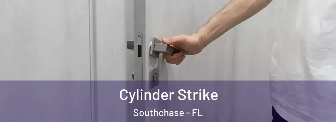  Cylinder Strike Southchase - FL