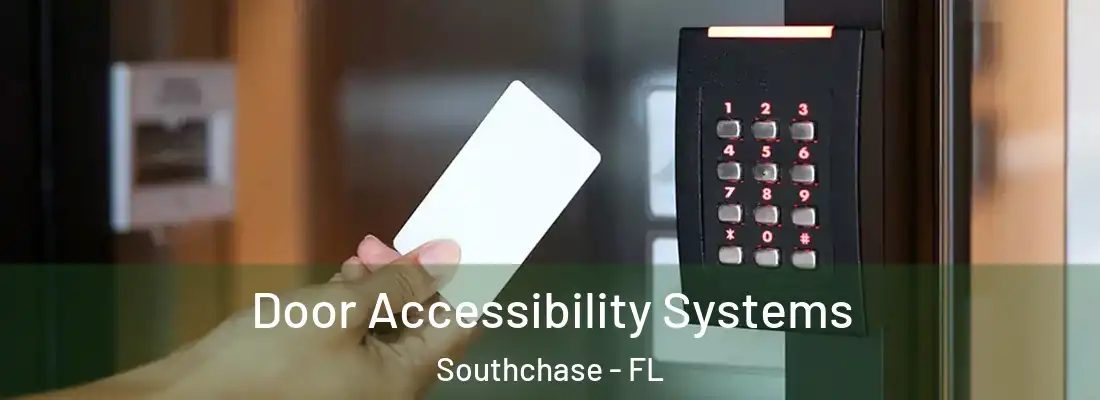  Door Accessibility Systems Southchase - FL