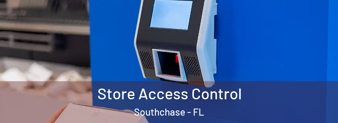 Store Access Control Southchase - FL